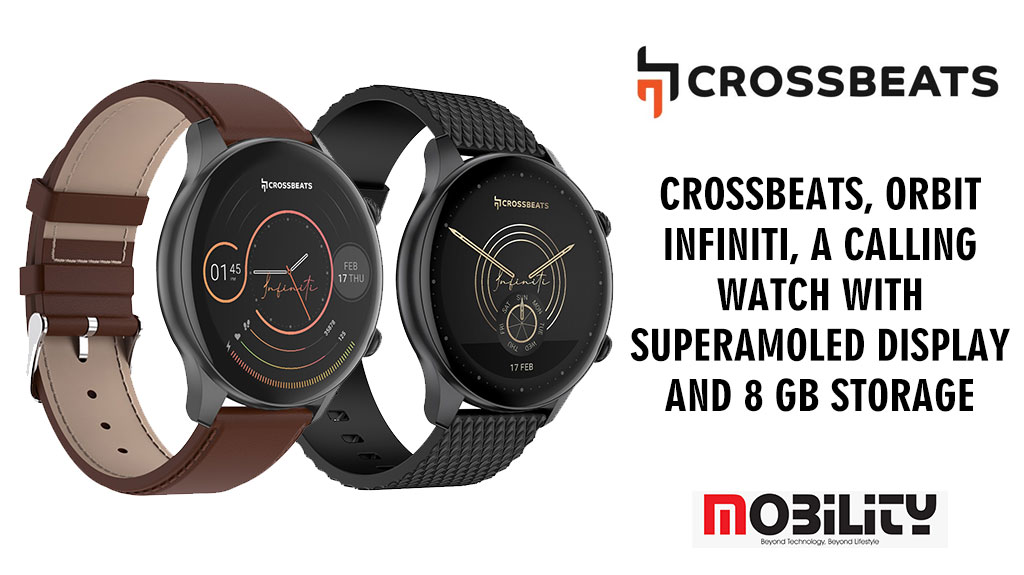 Crossbeats, Orbit Infiniti, a calling watch with SUPERAMOLED display ...