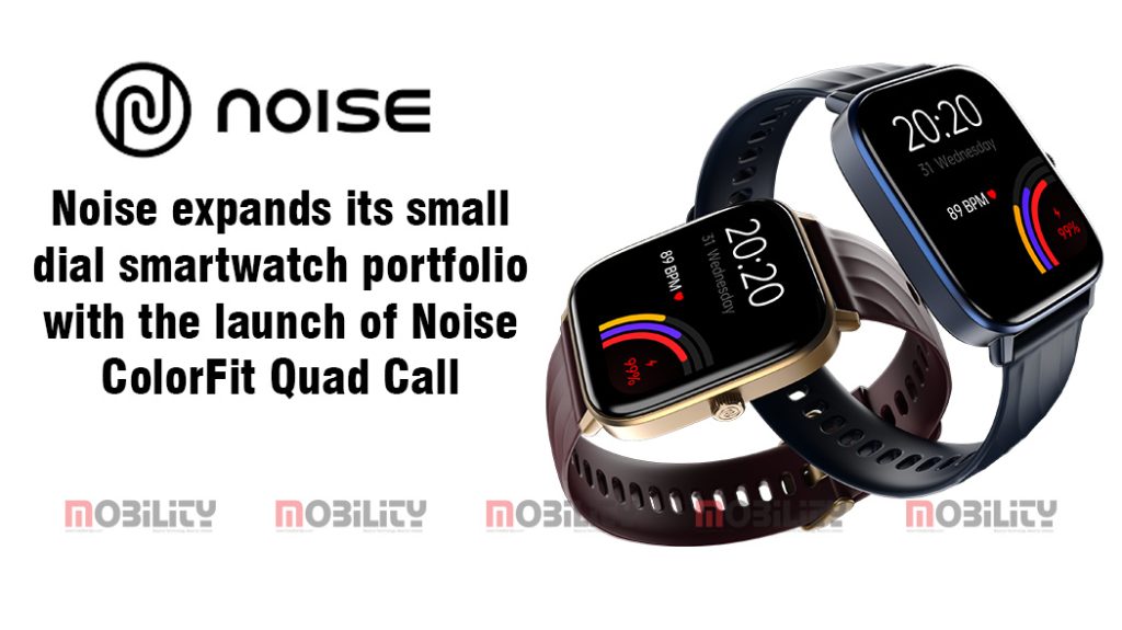 Noise expands its small dial smartwatch portfolio with the launch of ...
